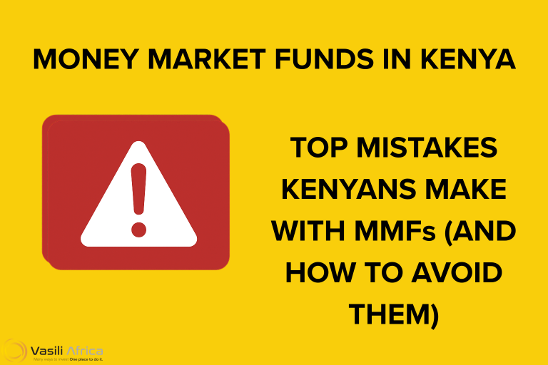Avoid common mistakes with Money Market Funds in Kenya. Learn how to maximize returns and make smarter investment choices.