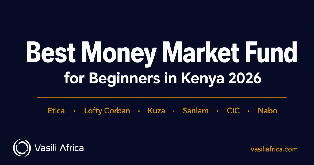 Best money market fund for beginners Kenya 2026